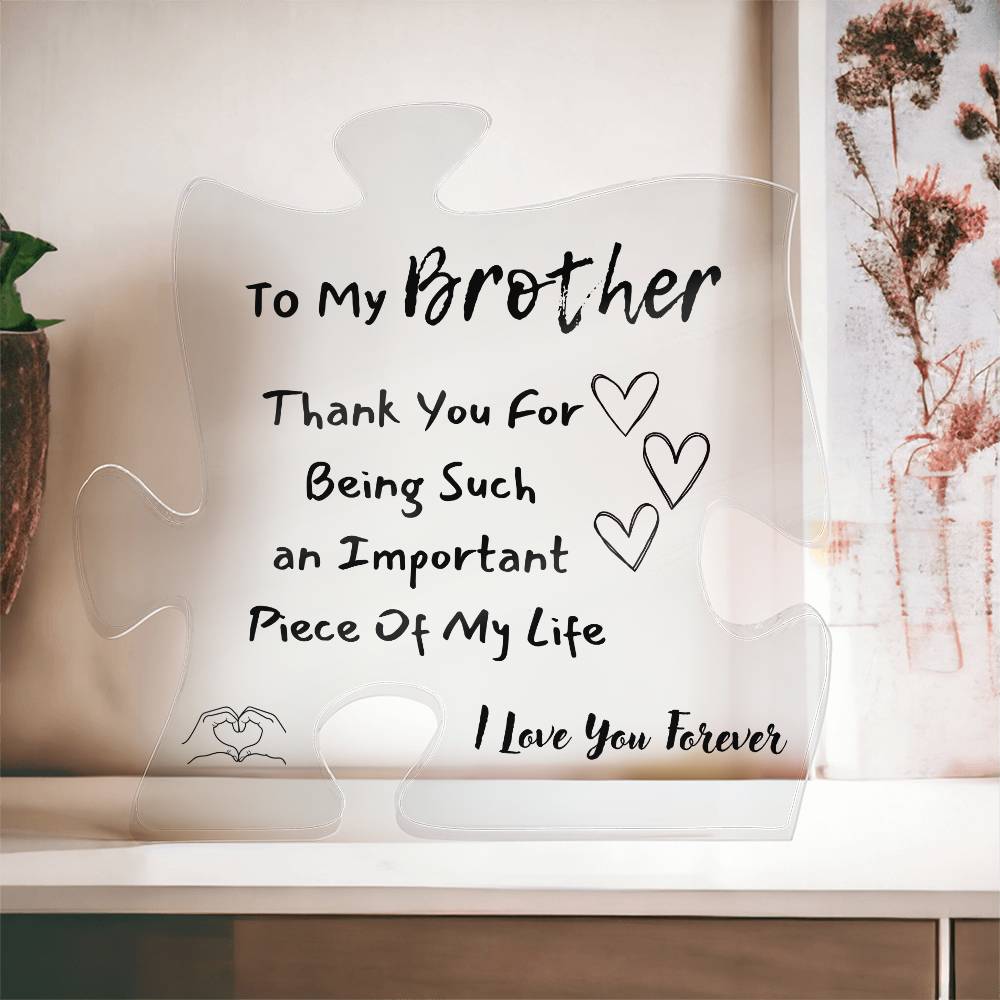 Printed Acrylic Gift For Brother | Acrylic Plaque Gift
