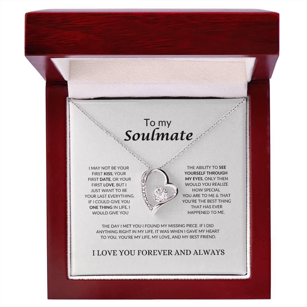 To My Soulmate | I May Not Be Your First Kiss | Forever Love Necklace