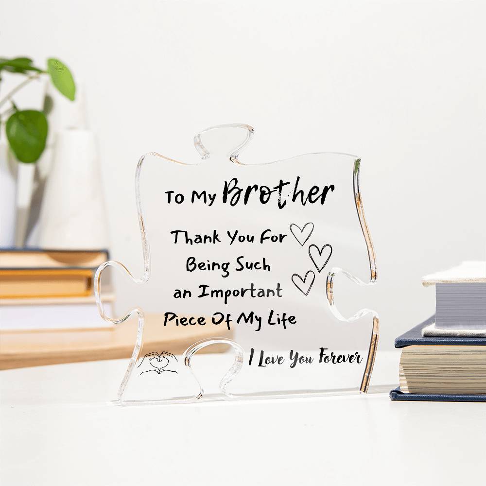 Printed Acrylic Gift For Brother | Acrylic Plaque Gift