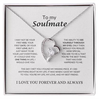 To My Soulmate | I May Not Be Your First Kiss | Forever Love Necklace