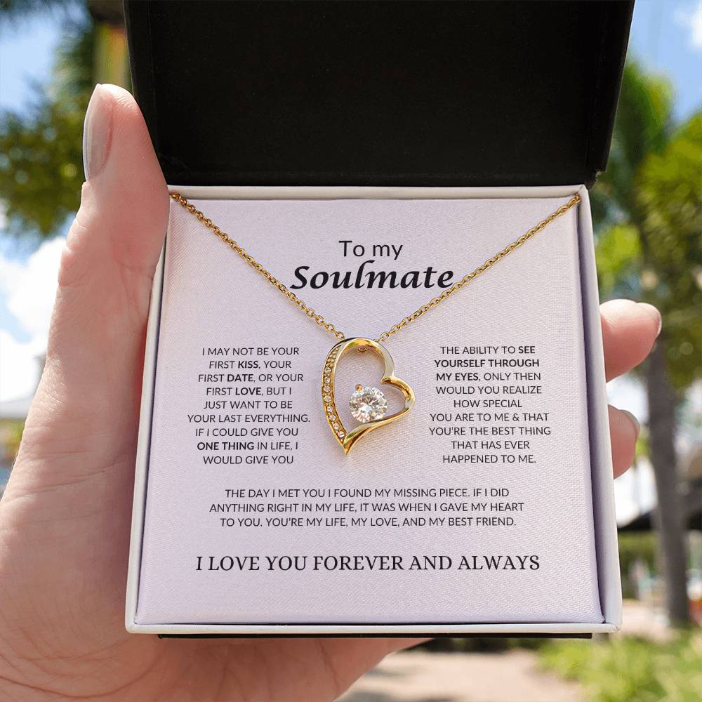 To My Soulmate | I May Not Be Your First Kiss | Forever Love Necklace